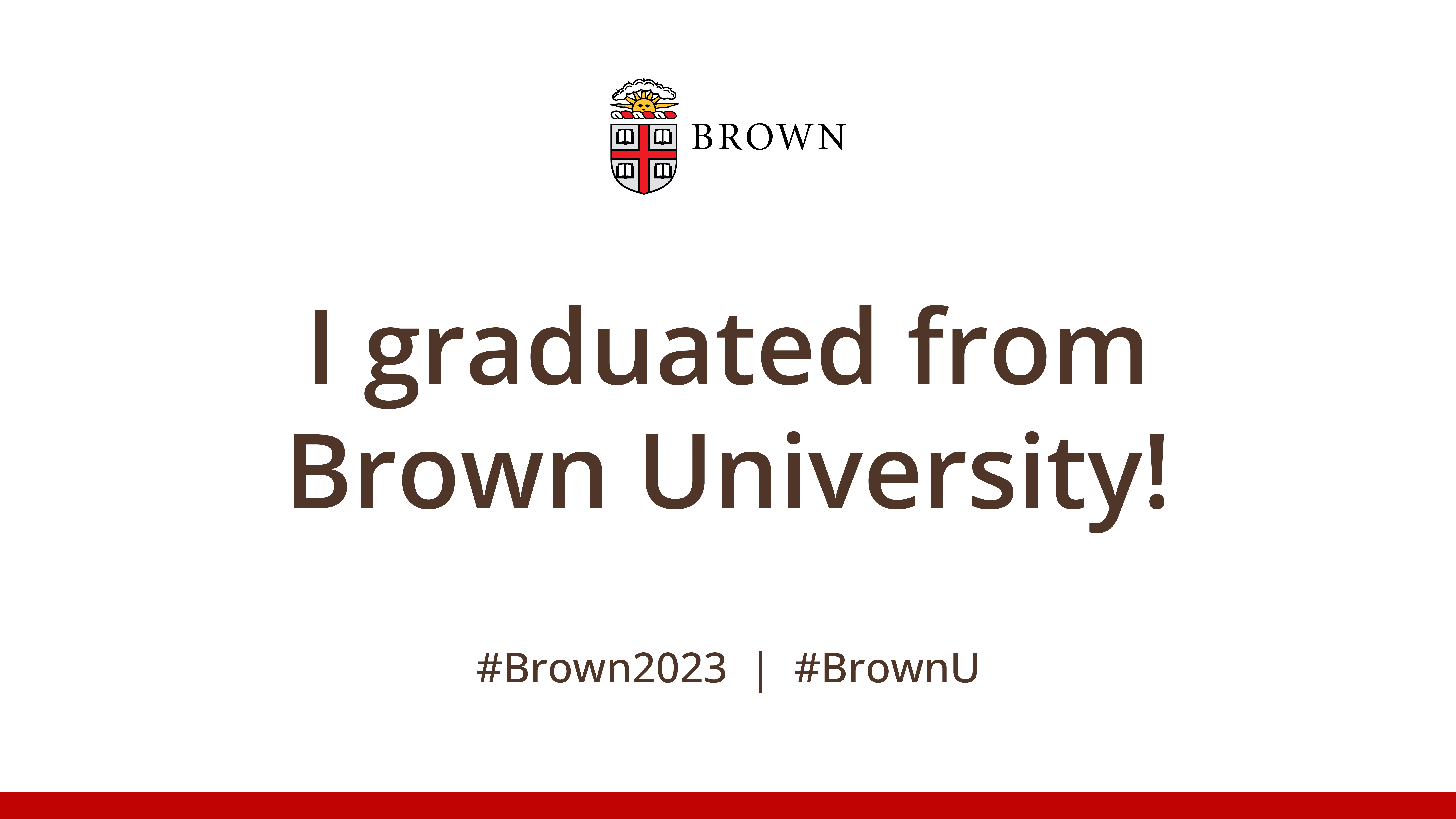 I graduated from Brown poster with white background